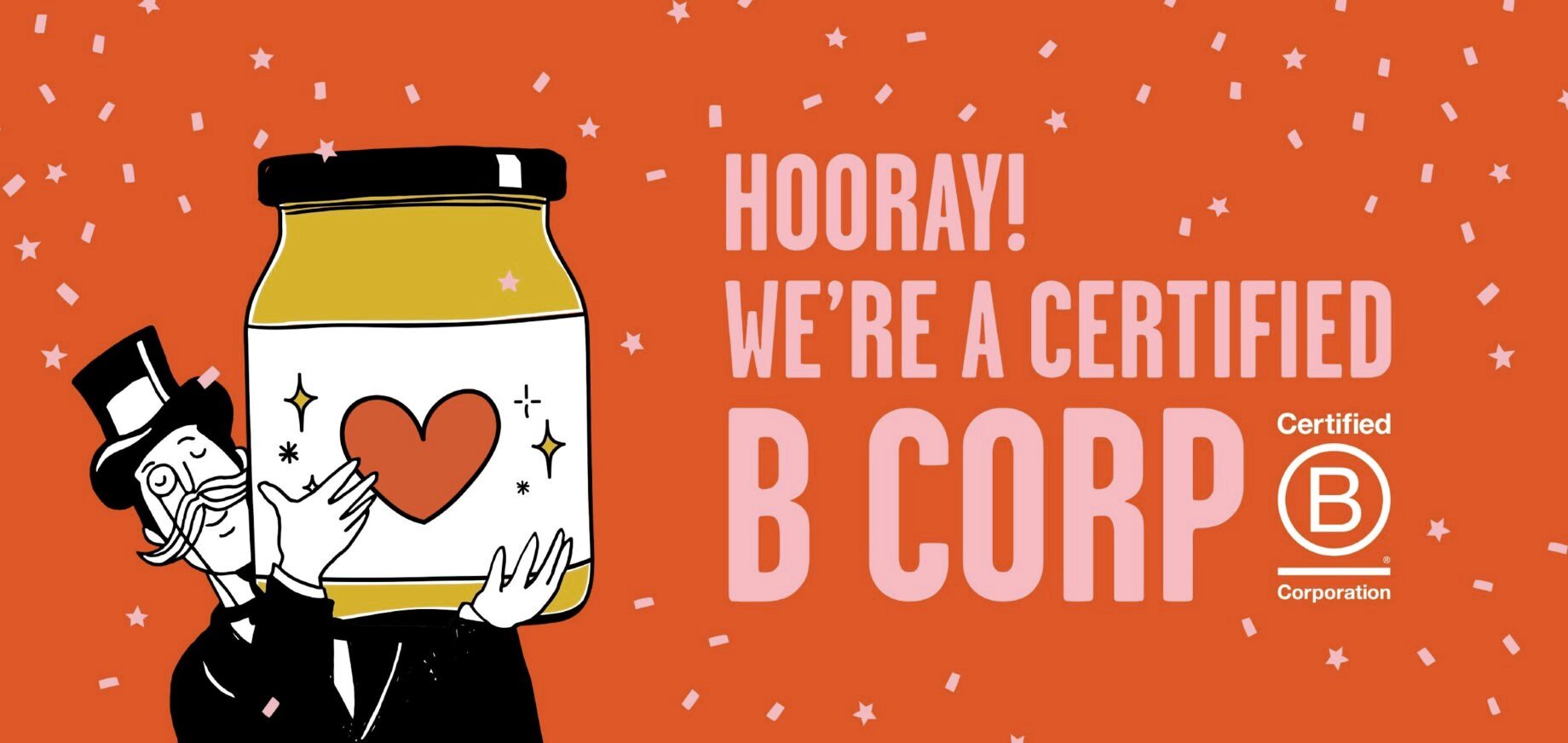 We are certified BCorp