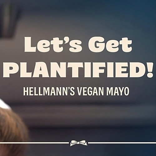 An image with text reading: “Let's Get PLANTIFIED! Hellmann's Vegan Mayo”, with the trademark Hellmann’s ribbon at the bottom.