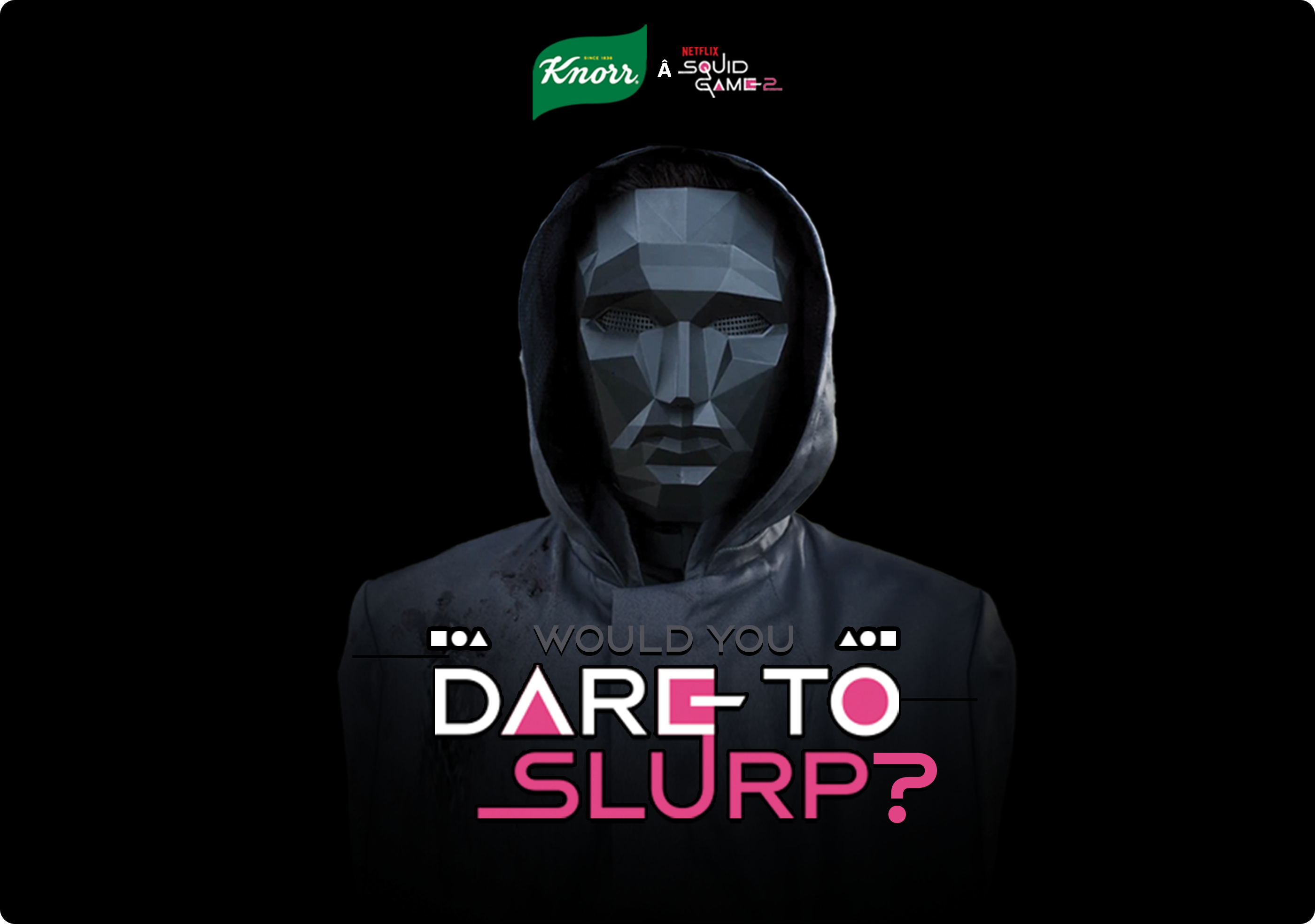 Dare to slurp