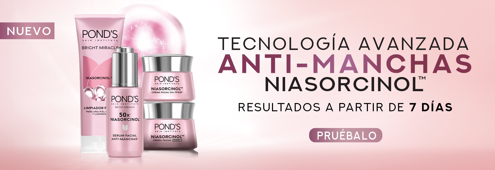 NUEVO  NIASORCINOL™ ANTI-MANCHAS* Resultados a partir de 7 días.** *Manchas causadas por el sol y post acné **Basado en un estudio clínico de eficacia autopercibida en el consumidor. Los resultados pueden variar dependiendo el tipo de piel. Con el uso regular