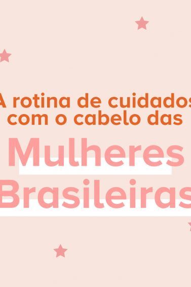 rotina de cuidados com o cabelo das mulheres brasileiras