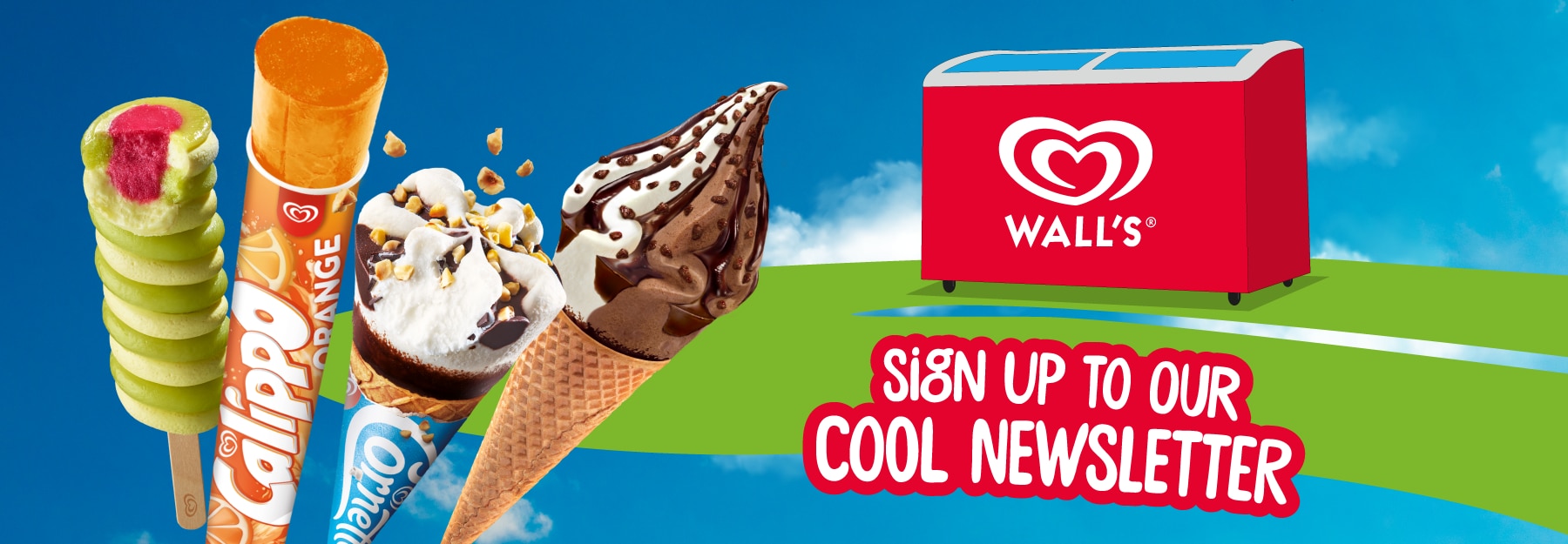 A banner featuring various Walls ice cream products against a blue sky background. On the left, there are images of a Twister, green ice cream stick with a red center, an orange Calippo ice pop, and two ice cream cones, - one with vanilla and chocolate swirls topped with nuts (Cornetto) , and another with chocolate swirls (Cornetto Soft) . On the right side of the banner is a red freezer chest with the Wall's logo. Below it is a green strip with white text that reads 'SIGN UP TO OUR COOL NEWSLETTER' in bold red letters.