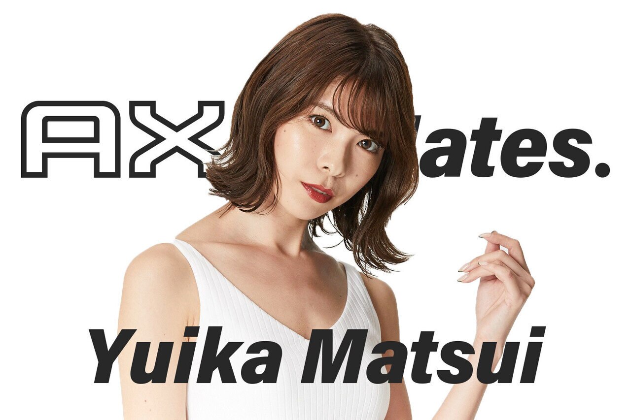 【AXE Mates. インタビュー#4】ユイカに聞く、自分だけのスタイルとは？