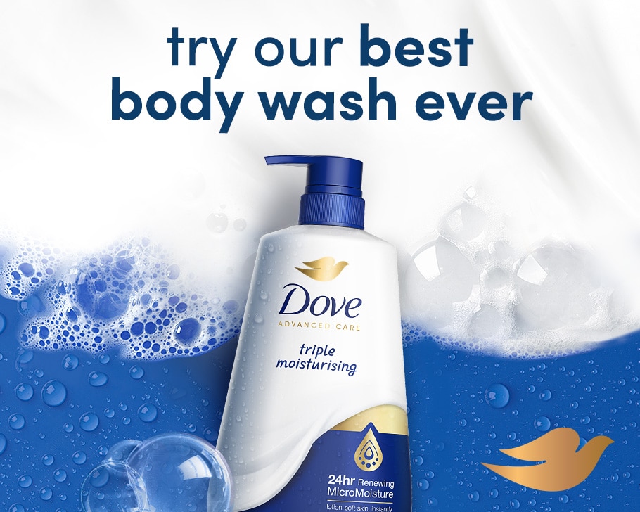 Try our best body wash ever - Dove Advanced Care