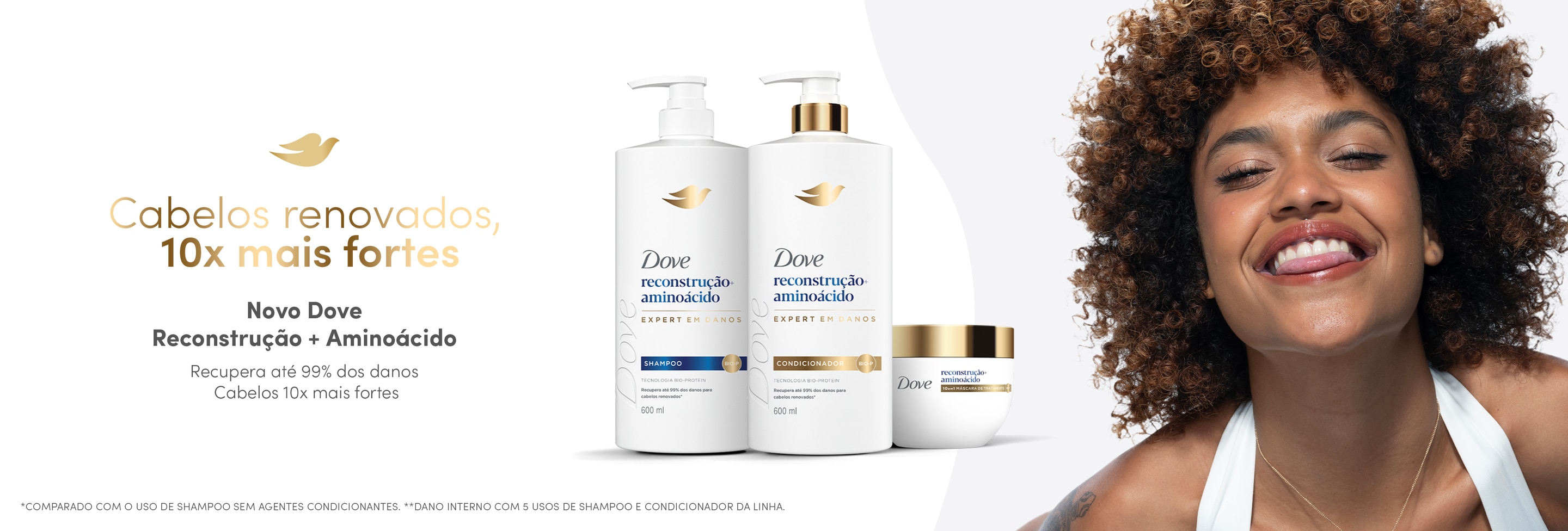 Cabelos renovados e 10x mais fortes com o novo Dove Reconstrução + Aminoácido