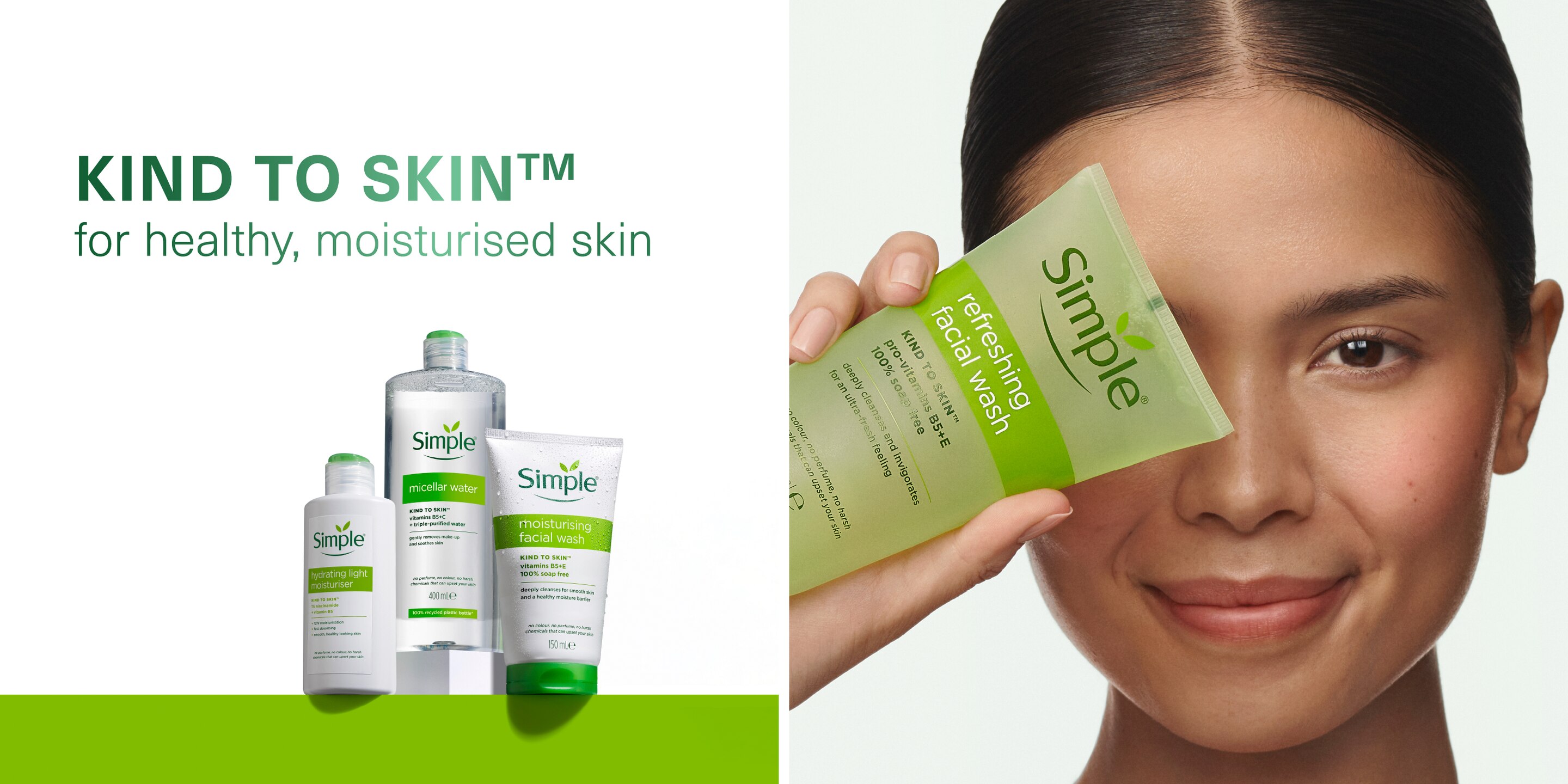 Text reads “Kind to Skin” with a woman holding a Simple Kind to Skin face wash across her face.