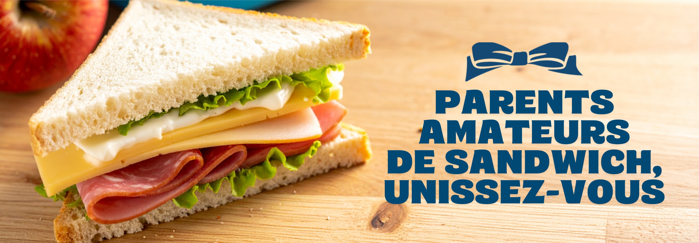 Parents amateurs de sandwich, unissez-vous ! 
