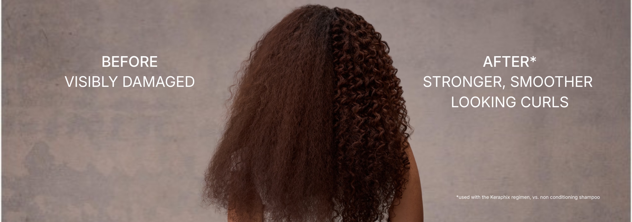 A model is shown in before & after style image. Model's before hair is visibly damaged. Her after hair is stronger, smoother looking curls..