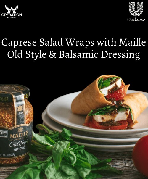 Maille caprese salad wraps with maille old style balsamic dressing article copy
