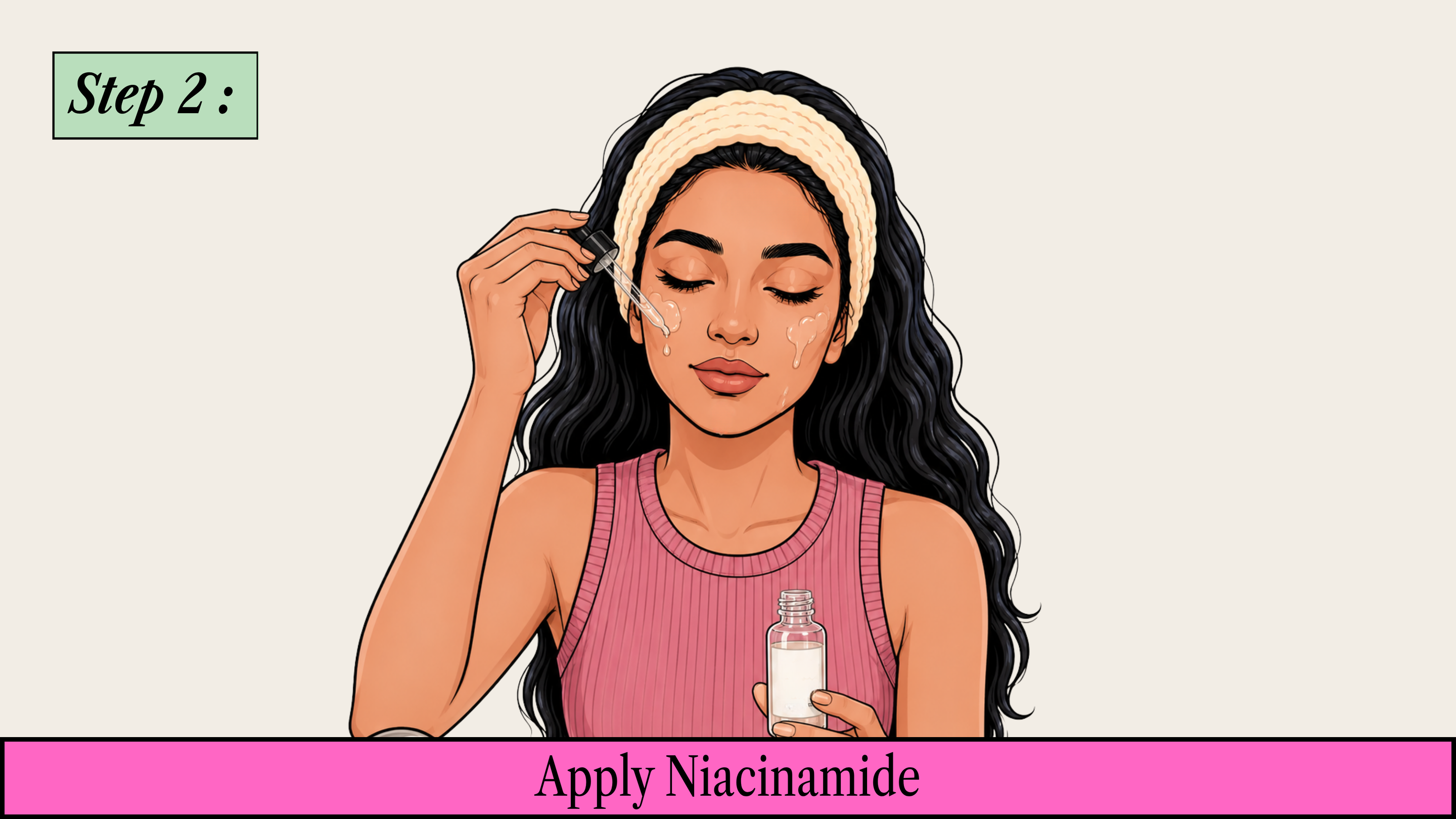 Step 2: Apply Niacinamide