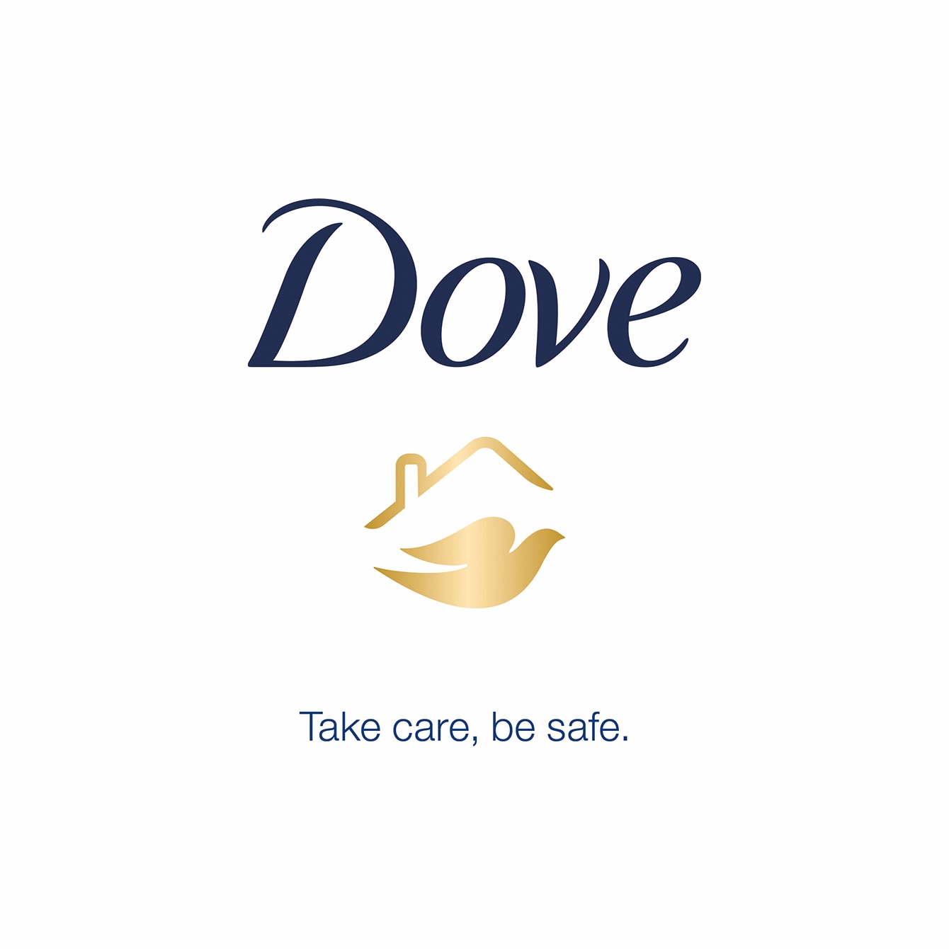 Dove Take care, stay safe