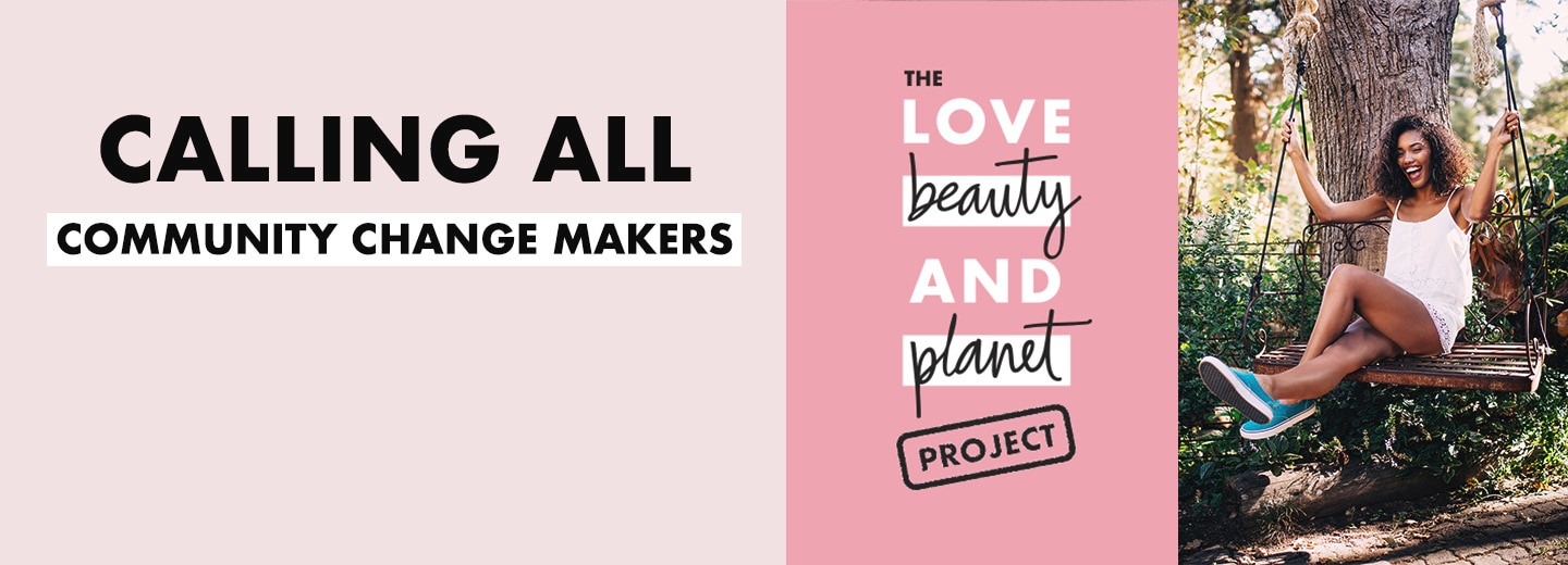 Apply Now for The Love Beauty and Planet Project grant