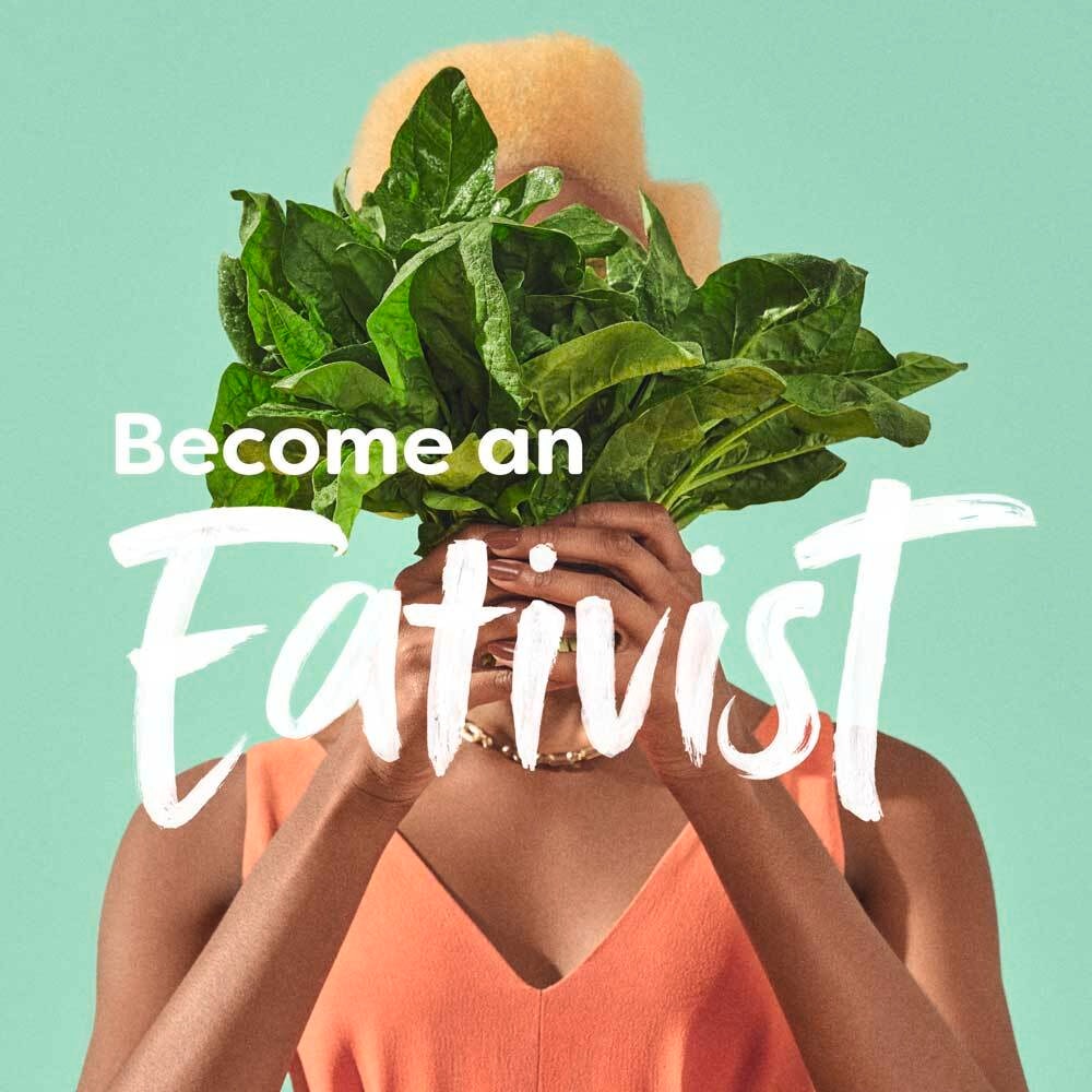Become an Eativist