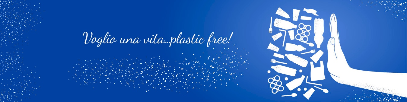 Vaglio una vita… Plastic free!