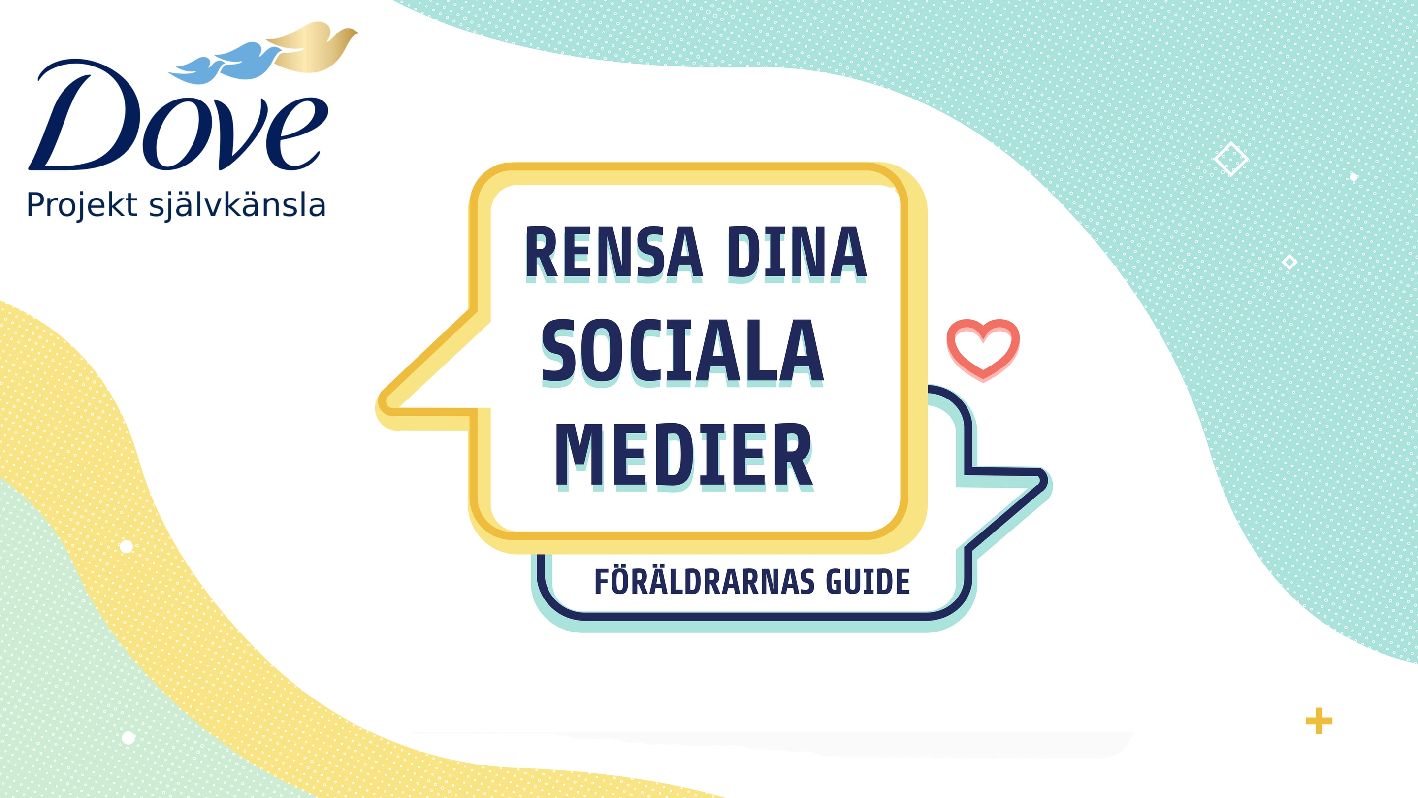 Dove Projekt Självkänslas 4-stegsguide guidar hur man pratar med unga människor om skadliga skönhetsråd.